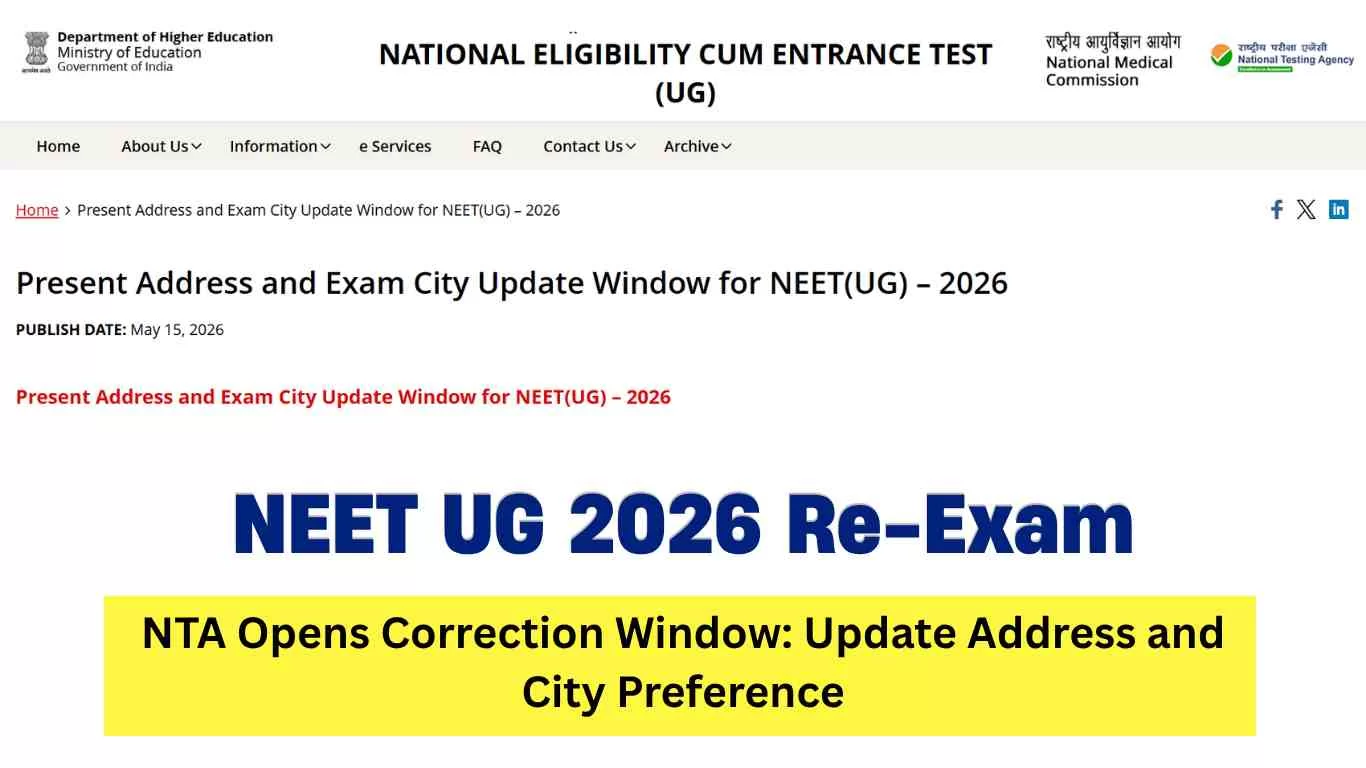 NTA opens NEET UG 2026 re-exam correction window to modify address, select choice of cities for June 21 exam